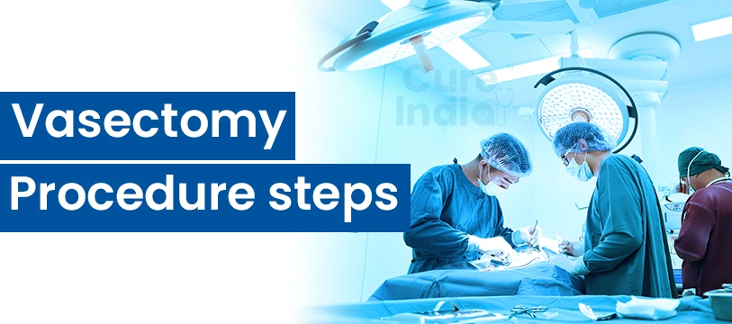 Steps for Vasectomy Surgery in India